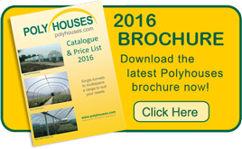 Download the latest Polyhouses brochure.