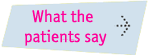 What the patients say