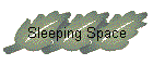 Sleeping Space